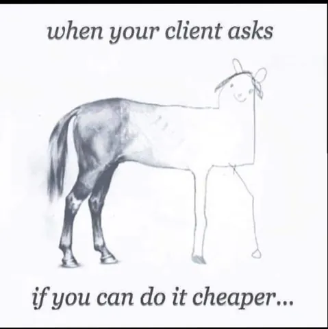 A horse drawing detailed at the rear and crudely sketched at the front, captioned about cheaper client work.