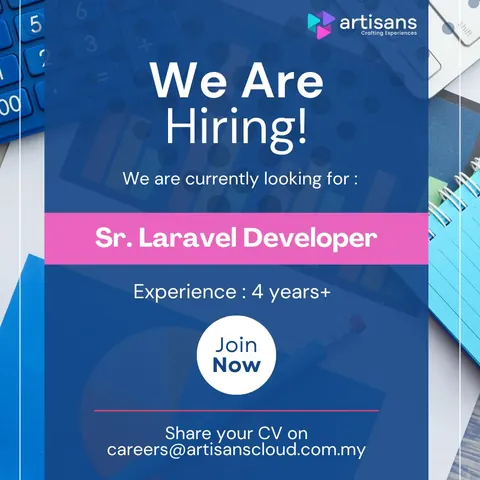Artisans hiring poster for a Sr. Laravel Developer with 4+ years experience, CVs to careers@artisanscloud.com.my