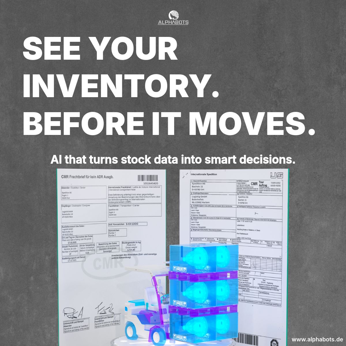 Alphabots ad reading 'See your inventory. Before it moves.' with a forklift, glowing crates and freight documents.