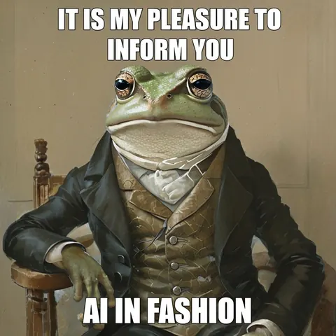 Meme of a frog dressed in a Victorian suit seated on a chair, announcing AI in fashion.