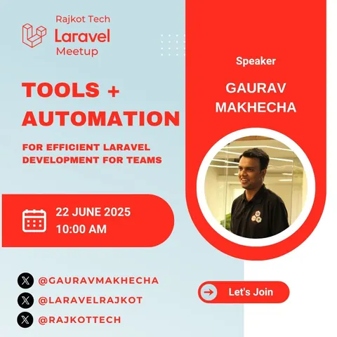 Poster for the Rajkot Tech Laravel Meetup on 22 June 2025 with speaker Gaurav Makhecha on tools and automation.