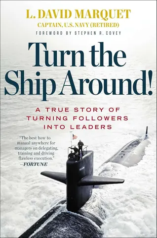 Book cover of Turn the Ship Around! by L. David Marquet, showing a submarine on the sea with crew on its tower.