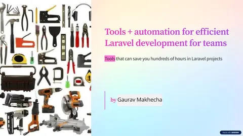 Slide: Tools + automation for efficient Laravel development for teams, by Gaurav Makhecha, beside a collage of hand tools.